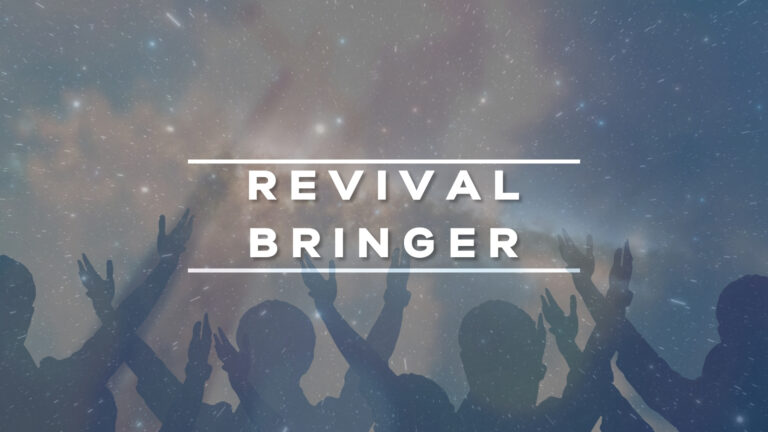 REVIVAL BRINGER AND NOT A SUPPORTER