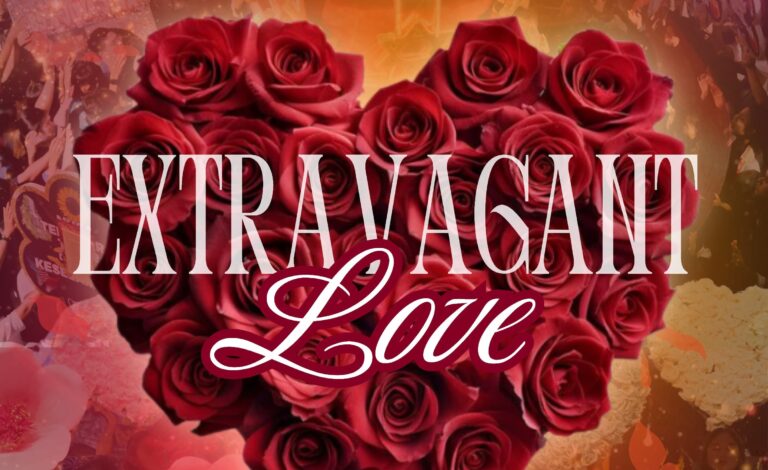 EXTRAVAGANT LOVE